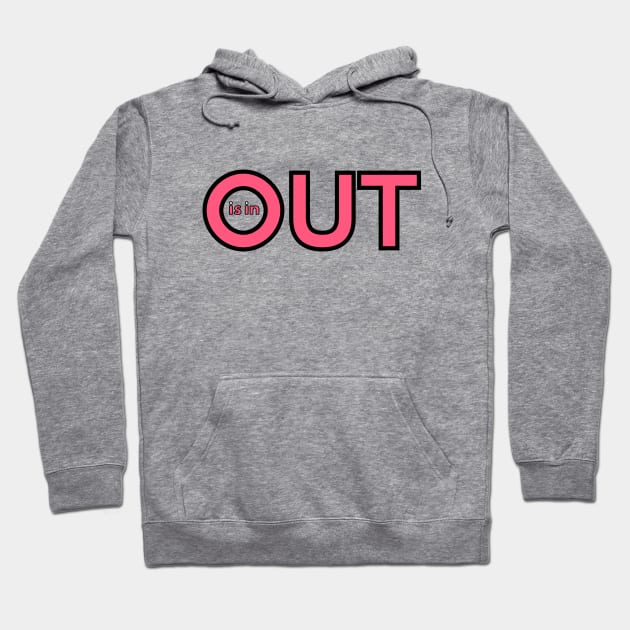 OUT is in! Hoodie by TJWDraws